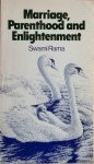 Rama, Swami - MARRIAGE PARENTHOOD & ENLIGHTENMENT