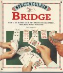 Senior, Brian - Spectaculair Bridge -Hoe u de kunst van het mooiste kaartspel machtig kunt worden