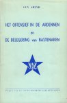 Arend, Guy - Het Offensief in de Ardennen en De Belegering van Bastenaken, 31 pag. geniete softcover, goede staat