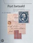 Havelaar, J.J. - Port betaald : een cultuurgeschiedenis van de eerste Nederlandse postzegel, 1852-2002.