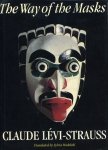 Levi-Strauss, Claude - The Way Of The Masks.