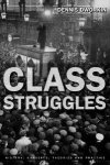 Dworkin Dennis - Class Struggles