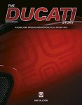 Ian Falloon 145345 - The Ducati Story Racing and Production Motorcycles from 1945