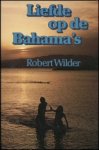 Wilder, Robert - Liefde op de Bahama's