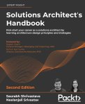 Saurabh Shrivastava, Neelanjali Srivastav, Kamal Arora, Rajesh Sheth - Solutions Architect's Handbook