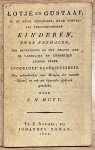 Muyt, P.N. - Schoolbook, 1822, Education | Lotje en Gustaaf; of de beide verlorene, maar toevallig teruggevondene kinderen (...) Te Z: Boemel, bij Johannes Noman, 1822, 67+(5)pp.