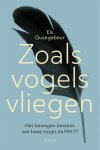 Els Quaegebeur - Zoals vogels vliegen Het bewogen bestaan van twee zusjes na MH17