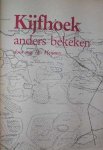 Meijnen, W. - Kijfhoek anders bekeken