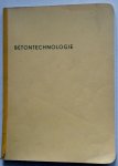  - Betontechnologie