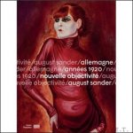 Angela Lampe (Ed.) - August Sander, Allemagne/années 1920/ Nouvelle Objectivité/August Sander (Centre Pompidou)