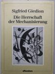 Sigfried Giedion - Die Herrschaft der Mechanisierung