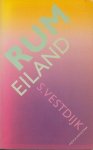 Vestdijk (Harlingen, 17 oktober 1898 - Utrecht, 23 maart 1971), Simon - Rumeiland. Uit de papieren van Richard Beckford behelzende het relaas van zijn lotgevallen op Jamaica 1737-1738.