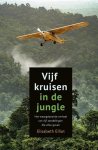 Elliot, Elisabeth - Elliot, Elisabeth-Vijf kruisen in de jungle (nieuw)
