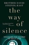 David Steindl-Rast, Alicia Von Stamwitz - The Way of Silence