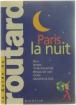 Pierre Josse - le Guide du Routard - Paris la nuit
