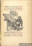 Diverse auteurs - Hoe de hoogedele Pantagruel de jaardag van den ouden en waardigen St. Nicolaas vierde = Comment le tresnoble Pantagruel festoyoit l'anniversayille du vieulx Sainct Nicolas