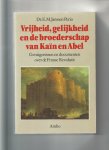 Janssen Perio, E.M - Vrijheid , gelijkheid, en de broederschap van Kain en Abel, getuigenissen en documenten over de Franse Revolutie