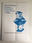 Dennett, Daniel - Erasmus: Sometimes a  Spin Doctor is right - Praemium Erasmianum Essay 2012