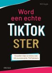 Will Eagle 196061 - Word een echte TikTok ster Gouden tips en tricks van 45 succesvolle TikTokkers