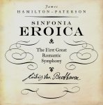 James Hamilton-Paterson - Sinfonia Eroica The First Great Romantic Symphony