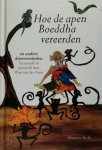 Wim van der Zwan - Hoe de apen Boeddha vereerden - en andere dierenverhalen