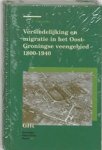J.F. Voerman & P.Th.F.M. Boekholt - Groninger historische reeks Verstedelijking en migratie in het Oost-Groningse Veengebied 1800-1940