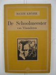 Kröger, Maxim - De Schoolmeester van Vlaanderen.