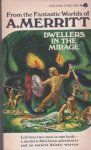 Merritt, Abraham - Dwellers in the Mirage