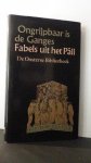 Scherft, Tonny ( vert. ) - Ongrijpbaar is de Ganges. Fabels uit het Pali.