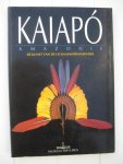 Verswijver, Gustaaf - Kaiapó. Amazonie. De kunst van de lichaamsornamentiek.
