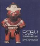 Anders, Ferdfinand / Gottfried Stangler - Peru durch die Jahrtausende / Kunst und Kultur im Lande der Inka