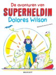 Mathis - De avonturen van superheldin Dolores Wilson