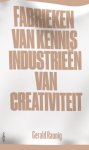 Gerald Raunig - Fabrieken Van Kennis, Industrieen Van Creativitieit