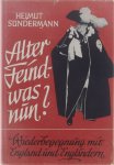 Sündermann Helmut - Alter Feind, was nun? Wiederbegegnung mit England und Engländern