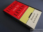 Goleman, Daniel. - Liegen om te leven. De strategie van zelfbedrog.