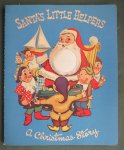 Fitch, Ahlene and Hoest, William P. (ills.) - Santa's litle helpers