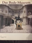 Antje Fee - Das Bode Museum 100 Meisterwerke