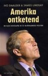 Ivo Daalder, Amp, James Lindsay, Amp, Moze Jacobs, Amp, Frans Stoks, Amp, Ansfried Scheifes - Amerika ontketend de Bush-revolutie in de buitenlandse politiek