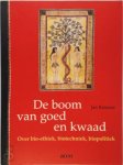 Jan Remans - De boom van goed en kwaad over bio-ethiek, biotechniek, biopolitiek
