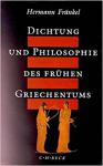 Fränkel, Hermann - Dichtung und Philosophie des frühen Griechentums
