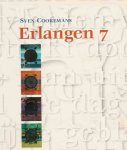 Cooremans, Sven - Erlangen 7: Of hoe ik denk dat ik mezelf in verhalen kan vertellen Cooremans, Sven - Erlangen 7: Of hoe ik denk dat ik mezelf in verhalen kan vertellen