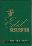 Henry, Matthew - Edel Gesteenten