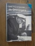 Niehoff, J.S. - Leer ze mij kennen ... de Groningers