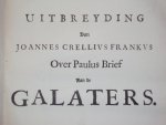 Joannes Crellius Frankus / D.K.F / Jonasz. Szlichtyng - Paraphrasis. Dat is uytbreyding over de meeste en voornaemste brieven der Apostelen / Uitbreyding over de 15 eerste verssen van het eerste kapittel van Joannes Euangelium / verklaring van Johannes 1 vers 1-15