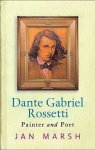 ROSSETTI, DANTE GABRIEL - JAN MARSH. - Dante Gabriel Rossetti: Painter and Poet.