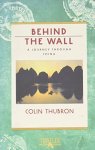 Colin Thubron - Behind the wall a journey through China