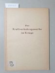 Presseabteilung der Reichsverkehrsgruppe Kraftfahrgewerbe (Hrsg.): - Das Kraftverkehrsgewerbe im Kriege.