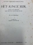 BARTELMAS, EUGEN FRIEDRICH - (TRANSL. MARTIEN BEVERSLUIS), - Het jonge rijk. Leven en streven der nieuwe Duitsche Jeugd