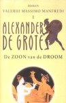 Manfredi, Valerio Manfredi - Alexander de Grote 1: De Zoon van de Droom