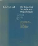 Det, E.J. van - Bond van nederlandse onderwijzers. Nieuwe uitgave van Zestig Jaren Bondsleven. Deel I en II